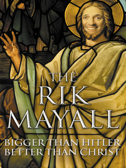 Title details for Bigger than Hitler - Better than Christ by Rik Mayall - Available